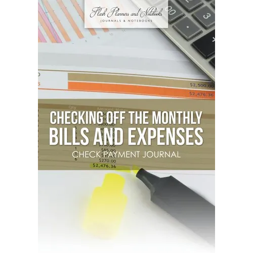 Checking off the Monthly Bills and Expenses. Check Payment Journal.