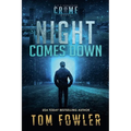 Night Comes Down: A C.T. Ferguson Crime Novel