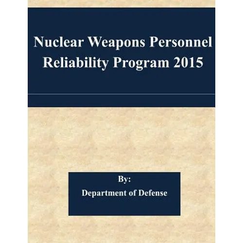 Nuclear Weapons Personnel Reliability Program 2015