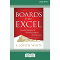 Boards That Excel: Candid Insights and Practical Advice for Directors [16 Pt Large Print Edition]
