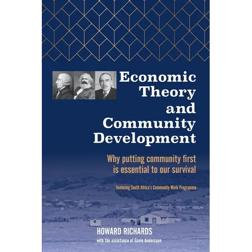 Economic Theory and Community Development: Why putting community first is essential to our survival