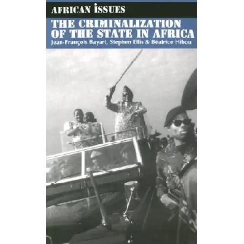 The Criminalization of the State in Africa