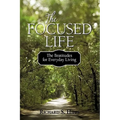 The Focused Life: The Beatitudes for Everyday Living