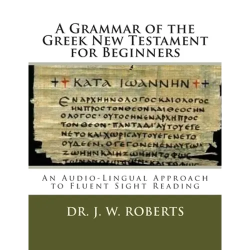 A Grammar of the Greek New Testament for Beginners