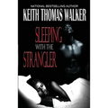 Sleeping with the Strangler