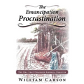 The Emancipation Procrastination