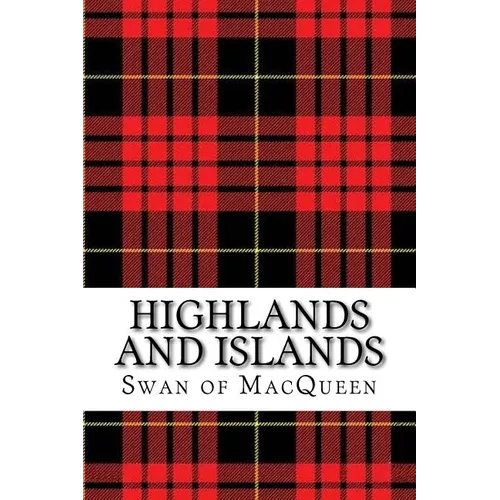 Highlands and Islands: Twenty five Tunes for the Bagpipes and Practice Chanter