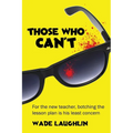 Those Who Can't