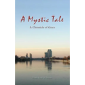 A Mystic Tale: A Chronicle of Grace