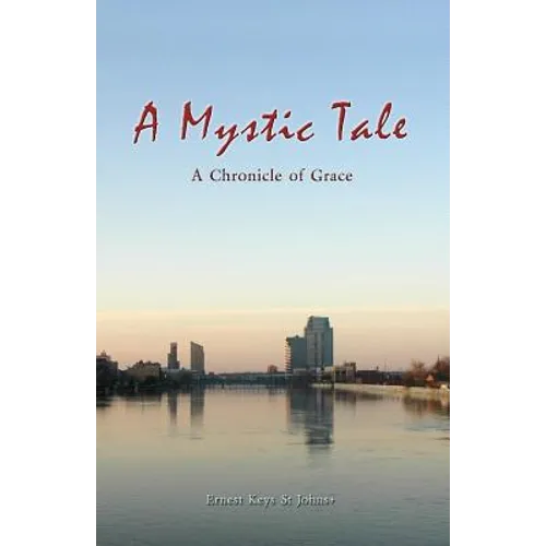A Mystic Tale: A Chronicle of Grace