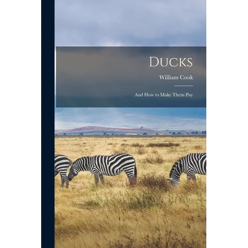 Ducks: And how to Make Them Pay