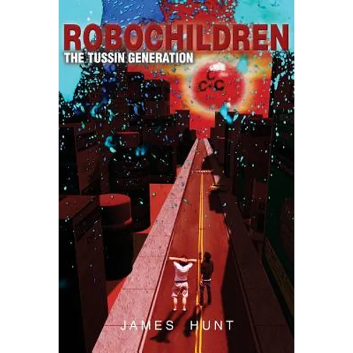 RoboChildren: The Tussin Generation