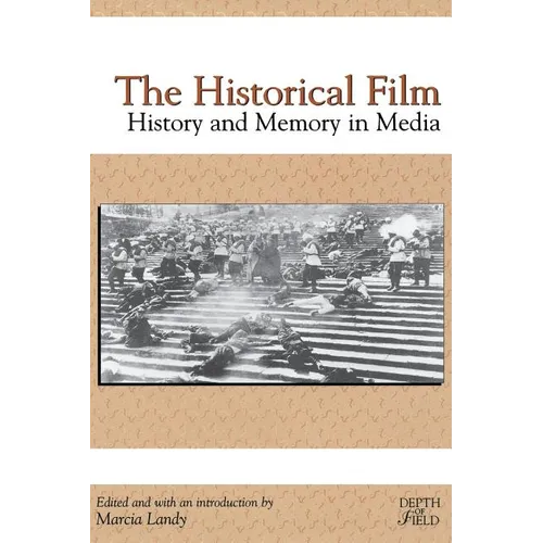 The Historical Film: History and Memory in Media