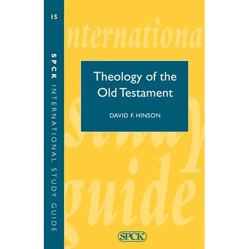 Theology of the Old Testament (ISG 15)