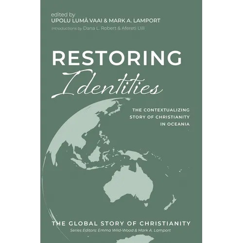 Restoring Identities: The Contextualizing Story of Christianity in Oceania