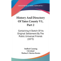 History And Directory Of Yates County V1, Part 2: Containing A Sketch Of Its Original Settlement By The Public Universal Friends (1873)