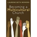 Becoming a Multicultural Church