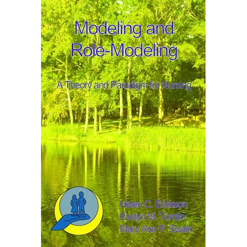 Modeling and Role-Modeling: A Theory and Paradigm for Nurses
