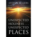 Unexpected Holiness . . . Unexpected Places