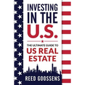 Investing in the Us: The Ultimate Guide to Us Real Estate