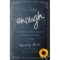 You Are Enough: Heartbreak, Healing, and Becoming Whole