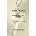 True Evangelism: or Winning Souls by Prayer