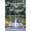 Honeymoon in Savannah: A Detective Santy Mystery
