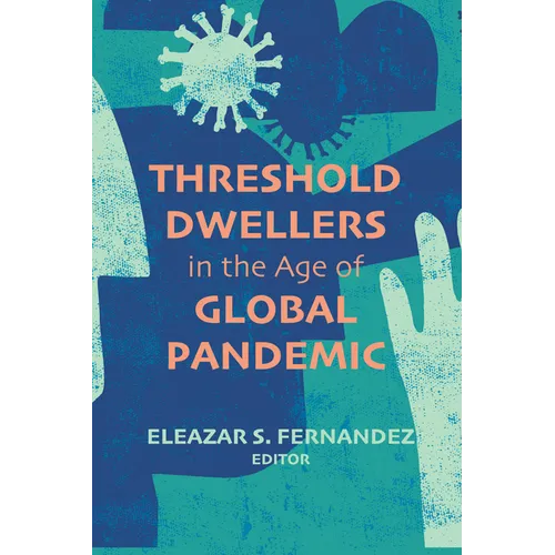 Threshold Dwellers in the Age of Global Pandemic