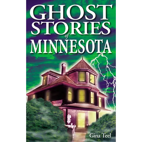 Ghost Stories of Minnesota