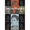 Saving Women: Retrieving Evangelistic Theology and Practice