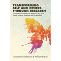 Transforming Self and Others through Research: Transpersonal Research Methods and Skills for the Human Sciences and Humanities