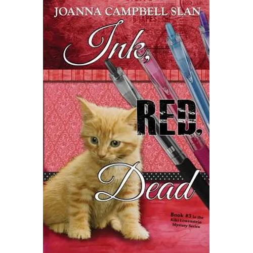 Ink, Red, Dead: Book #3 in the Kiki Lowenstein Mystery Series