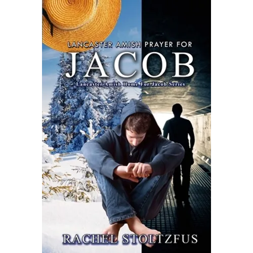 Lancaster Amish Prayer for Jacob