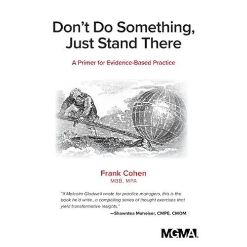 Don't Do Something, Just Stand There: A Primer for Evidence-Based Practice