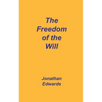 Freedom of the Will - Hardcover