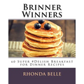 Brinner Winners: 60 Super #Delish Breakfast for Dinner Recipes
