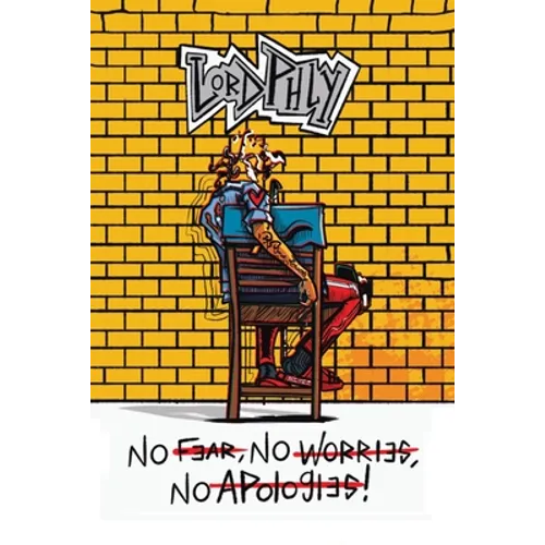 No Fear No Worries No Apologies