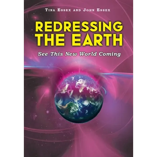 Redressing the Earth: See This New World Coming