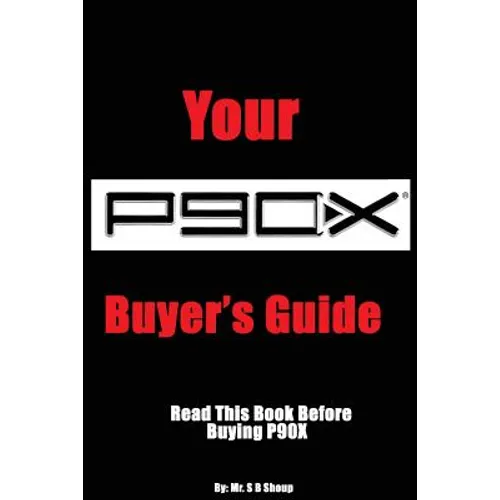 Your P90X Buyer's Guide: Read this book before buying P90X