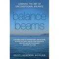 Balance Beams: Learning the Art of Unconditional Balance