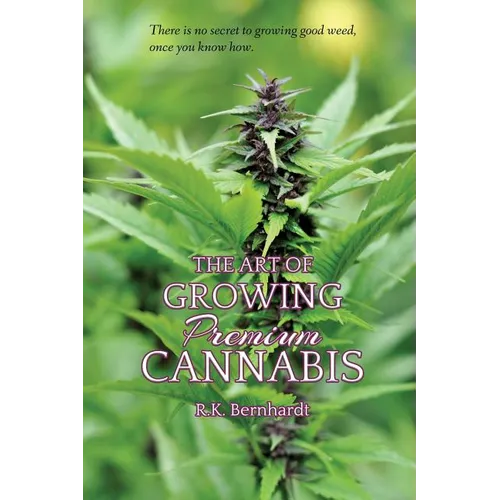 The Art of Growing Premium Cannabis