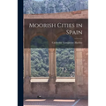 Moorish Cities in Spain