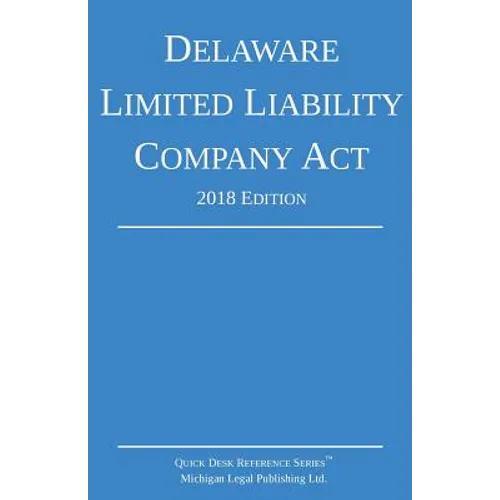 Delaware Limited Liability Company Act; 2018 Edition