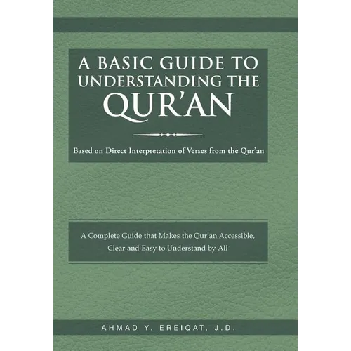 A Basic Guide to Understanding the Qur'an: Based on Direct Interpretation of Verses from the Qur'an