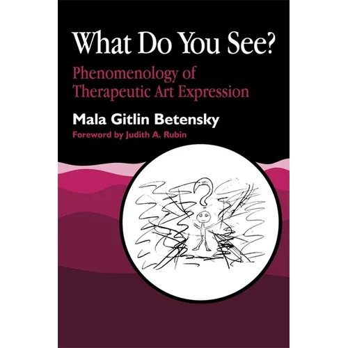 What Do You See?: Phenomenology of Therapeutic Art Expression