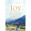 JOY FOR THE JOURNEY-A Prescription for Worry