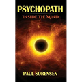 Psychopath: Inside the Mind of a Psychopath