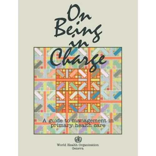On Being in Charge [Op]: A Guide to Management in Primary Health Care