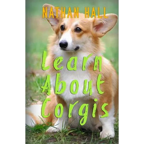 Learn About Corgis