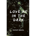 Love Me in the Dark
